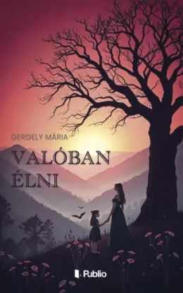 Valóban élni