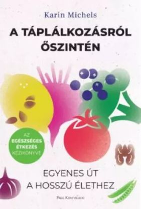 A táplálkozásról őszintén