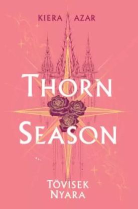 Thorn Season – Tövisek nyara