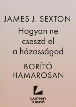 Hogyan ne cseszd el a házasságod