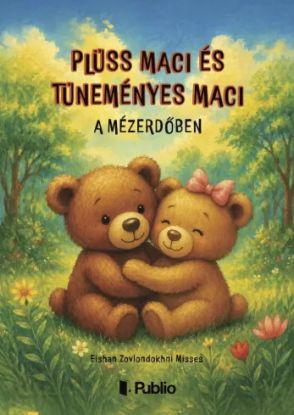 Plüss Maci és Tüneményes Maci a Mézerdőben