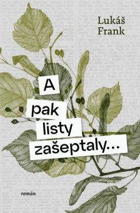 A pak listy zašeptaly