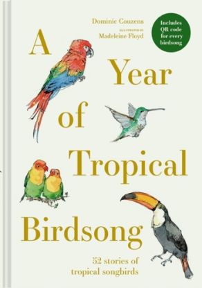 A Year of Tropical Birdsong