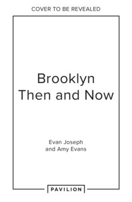 Brooklyn Then and Now