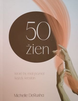 50 žien, ktoré by mal poznať každý kresťan