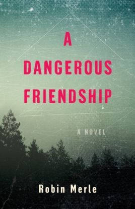 A Dangerous Friendship