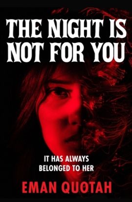 The Night is Not For You