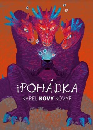 Karel Kovy Kovář: iPohádka (s podpisom autora)