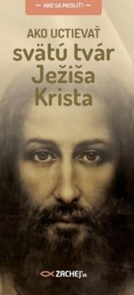 Ako uctievať svätú tvár Ježiša Krista