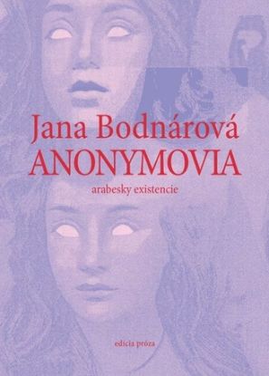 Anonymovia - arabesky existencie