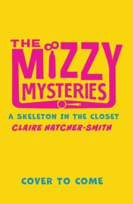 The Mizzy Mysteries: A Skeleton in the Closet