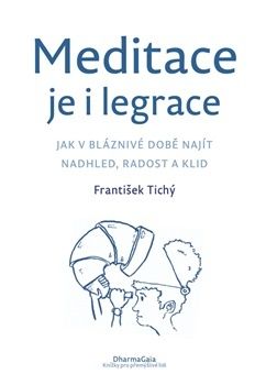 Meditace je i legrace