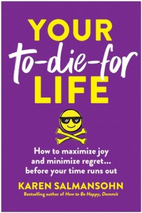 Your To-Die-For Life