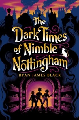 The Dark Times of Nimble Nottingham