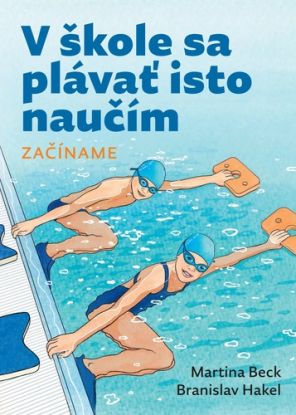 V škole sa plávať isto naučím. Začíname.