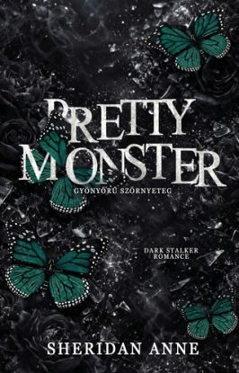 Pretty monster - Gyönyörű szörnyeteg - (Különleges kiadás)