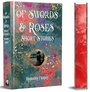 Of Swords & Roses - Romantic Fantasy 1