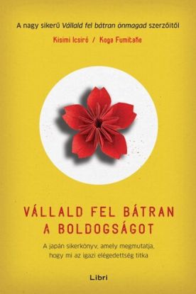 Vállald fel bátran a boldogságot