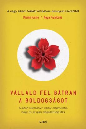 Vállald fel bátran a boldogságot
