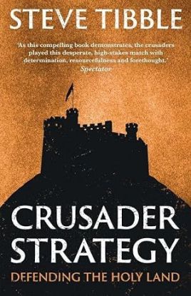 Crusader Strategy: Defending the Holy Land