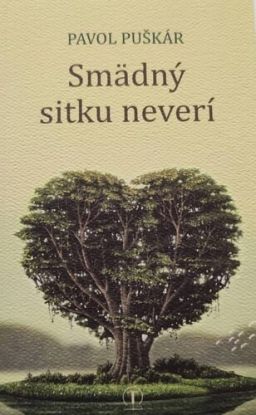 Smädný sitku neverí
