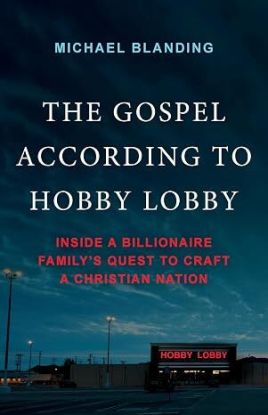 The Gospel According to Hobby Lobby