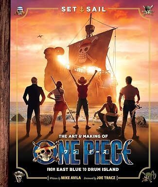 Set Sail: The Art and Making of One Piece