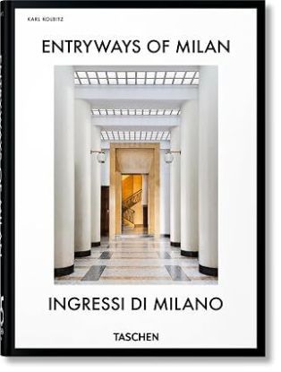 Entryways of Milan. Ingressi di Milano. 45th Ed.
