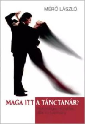 Maga itt a tánctanár