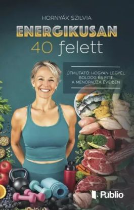 Energikusan 40 felett