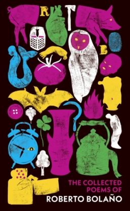 The Collected Poems of Roberto Bolano
