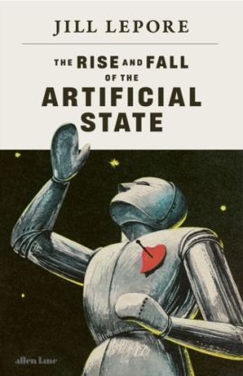 The Rise and Fall of the Artificial State
