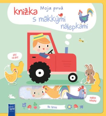 Moja prvá knižka s mäkkými nálepkami - Na farme