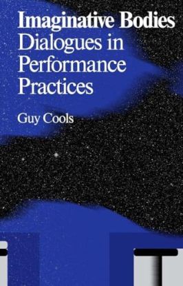 Imaginative Bodies : Dialogues in Performance Practices