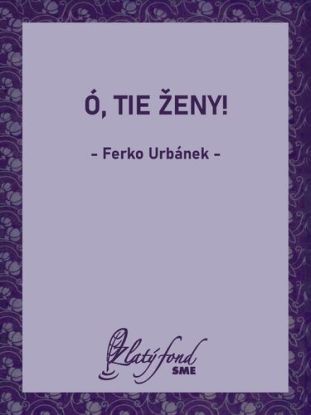 Ó, tie ženy!