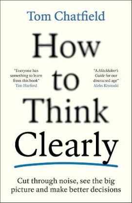 How to Think Clearly