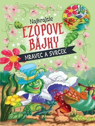 Najkrajšie ezopové bájky – Mravec a svrček