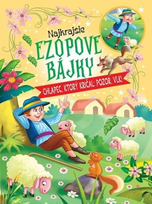 Najkrajšie ezopové bájky – Chlapec, ktorý kričal: pozor, vlk!