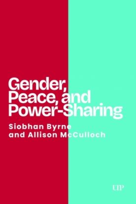 Gender, Peace, and Power-Sharing