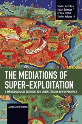The Mediations of Super-exploitation