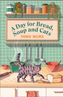 A Day for Bread, Soup and Cats