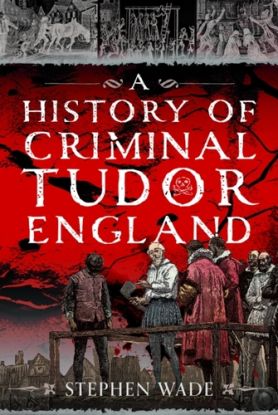 History of Criminal Tudor England