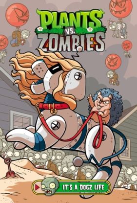 Plants vs. Zombies Volume 25: It''s a Dogz Life
