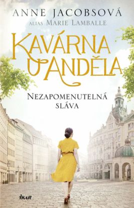 Kavárna U Anděla 6: Nezapomenutelná sláva