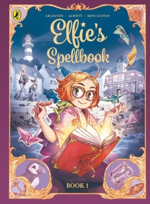 Elfie's Spellbook Volumes 1 & 2: Elfie's Spellbook and The Song of the Cicadas