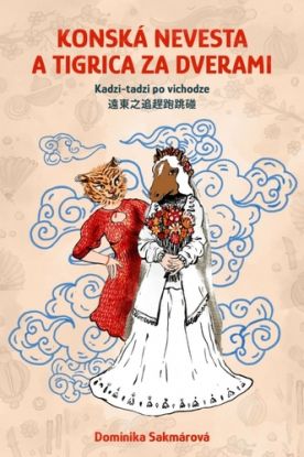 Konská nevesta a tigrica za dverami
