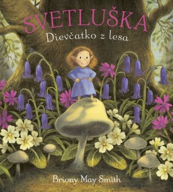 Svetluška: Dievčatko z lesa