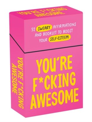 You''re F*cking Awesome