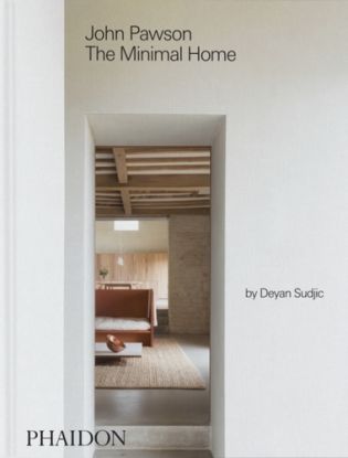 John Pawson: The Minimal Home