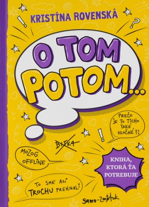 O tom potom...